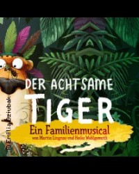 DER ACHTSAME TIGER