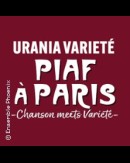 URANIA VARIETÉ: PIAF À PARIS